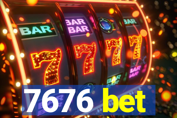 7676 bet