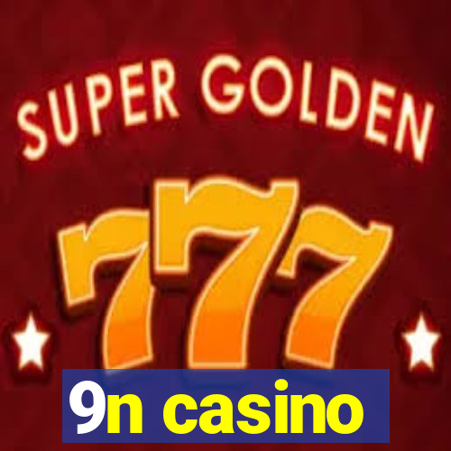 9n casino