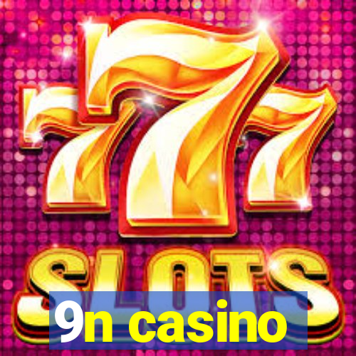 9n casino