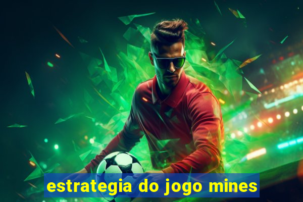 estrategia do jogo mines