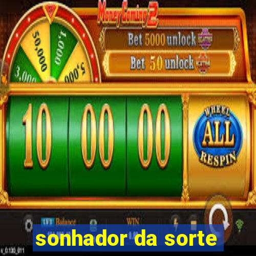 sonhador da sorte