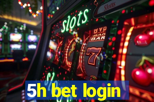 5h bet login