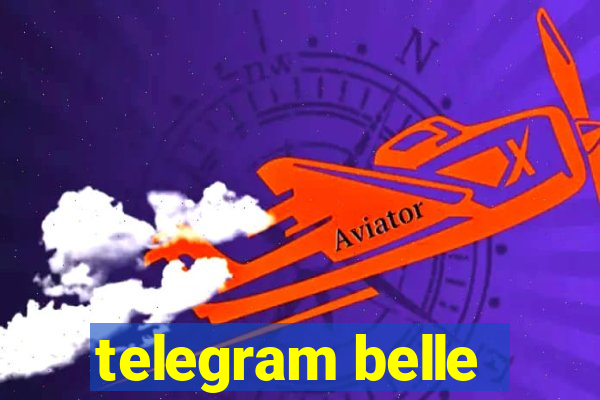 telegram belle