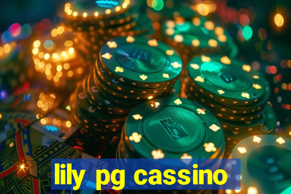 lily pg cassino