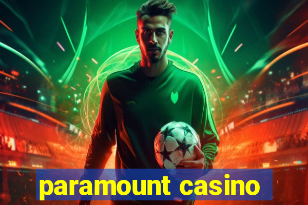 paramount casino