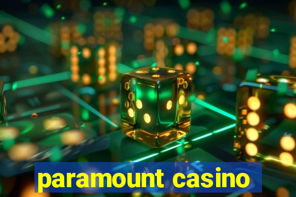 paramount casino