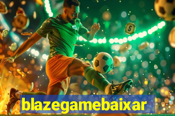 blazegamebaixar