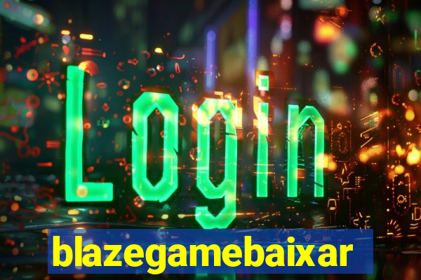 blazegamebaixar