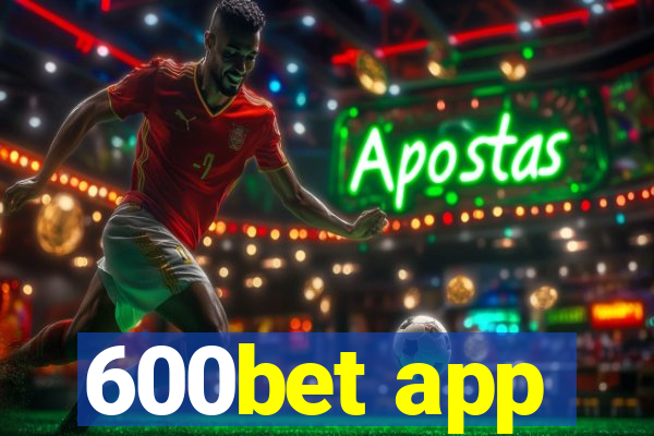 600bet app