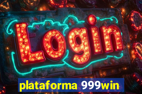 plataforma 999win