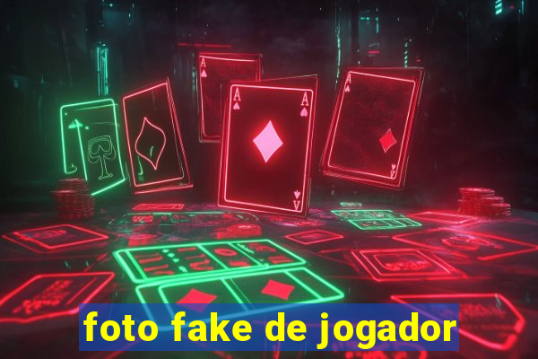 foto fake de jogador