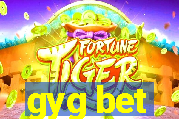 gyg bet