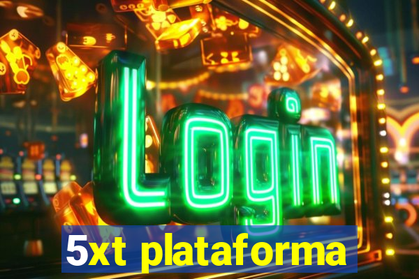 5xt plataforma