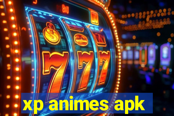 xp animes apk