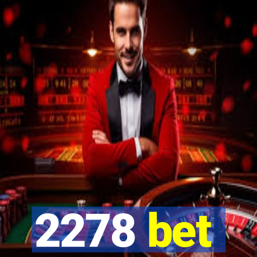 2278 bet