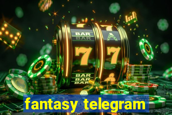 fantasy telegram