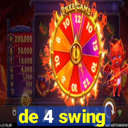 de 4 swing