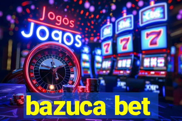 bazuca bet