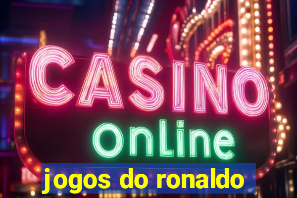 jogos do ronaldo