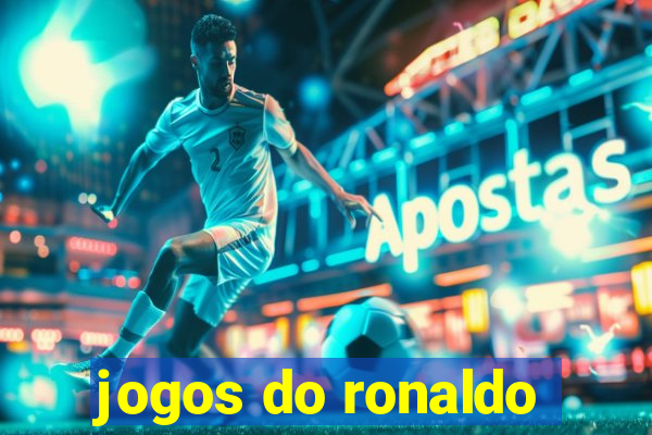 jogos do ronaldo