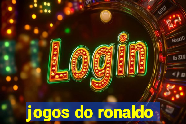 jogos do ronaldo