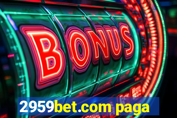 2959bet.com paga