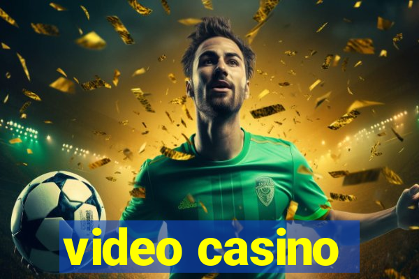 video casino