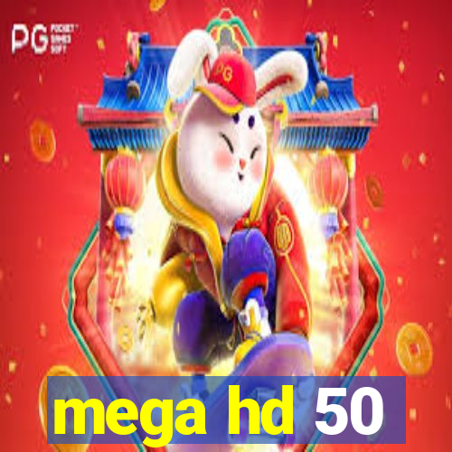 mega hd 50