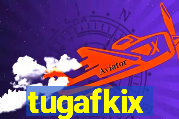 tugafkix