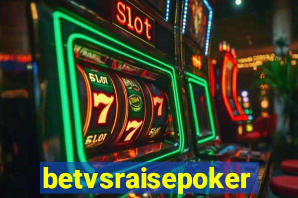 betvsraisepoker