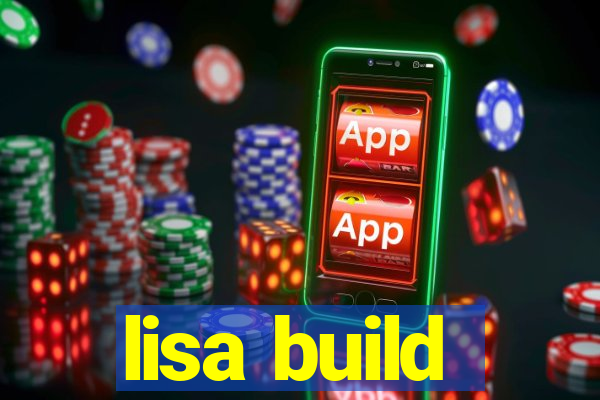 lisa build