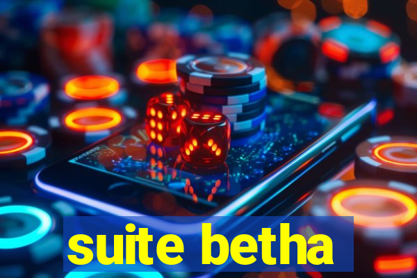 suite betha