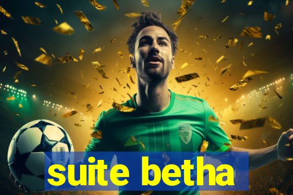 suite betha