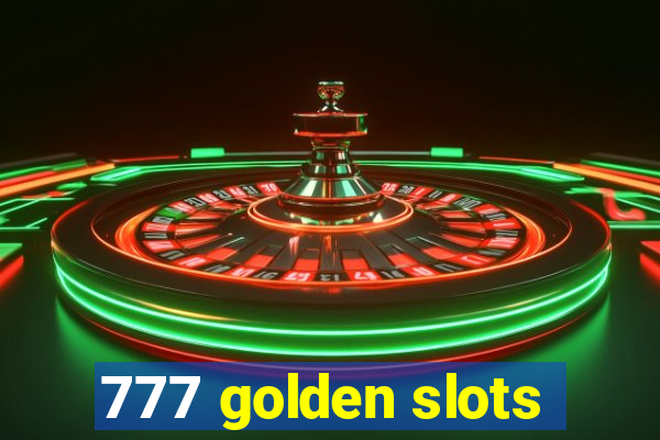 777 golden slots