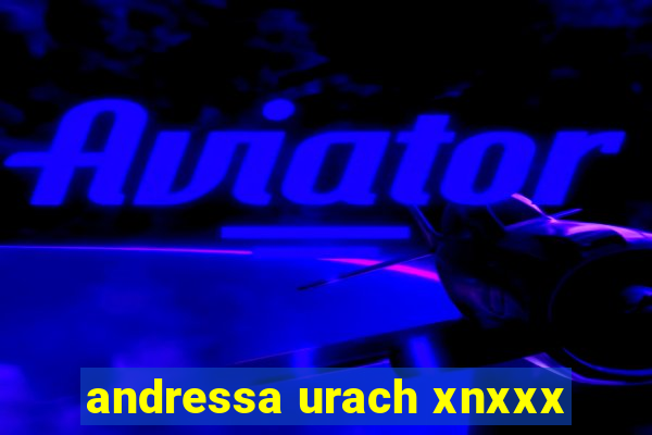 andressa urach xnxxx