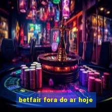 betfair fora do ar hoje