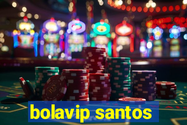 bolavip santos