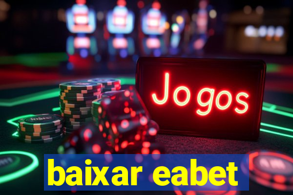 baixar eabet