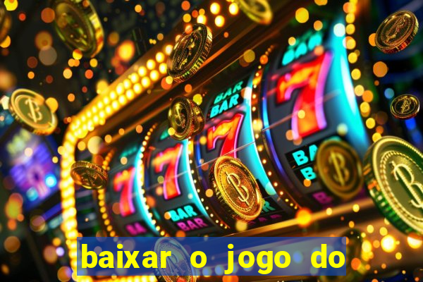 baixar o jogo do tigre 777