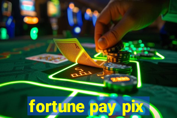 fortune pay pix