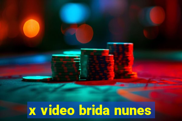 x video brida nunes