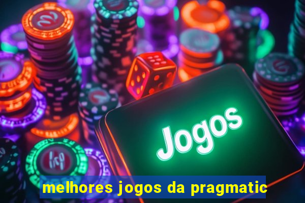 melhores jogos da pragmatic