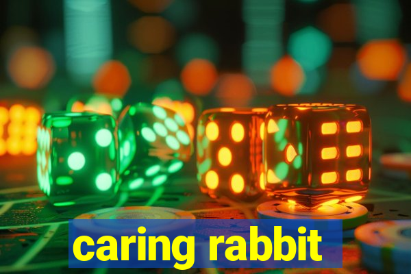 caring rabbit