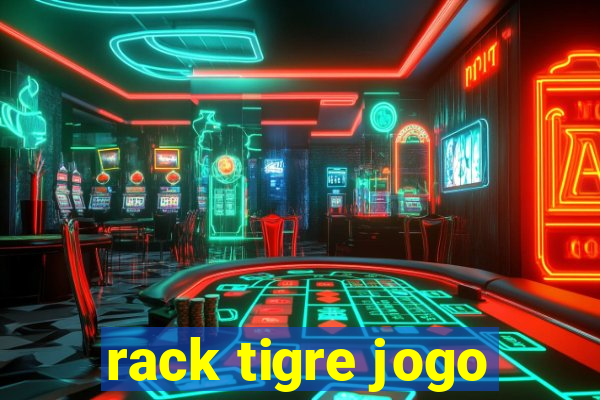 rack tigre jogo