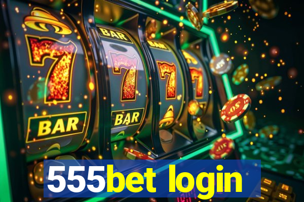 555bet login