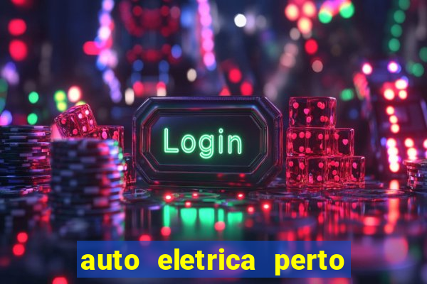 auto eletrica perto de mim