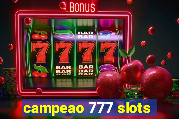 campeao 777 slots