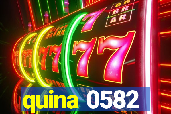 quina 0582