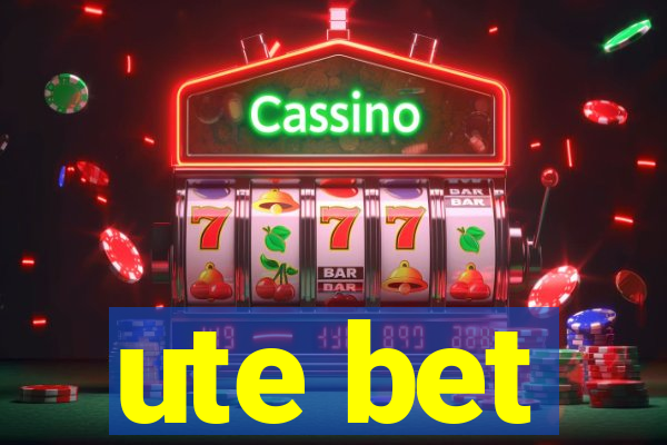 ute bet