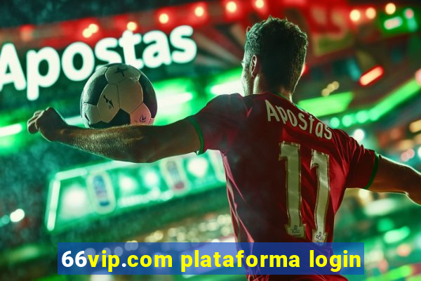 66vip.com plataforma login